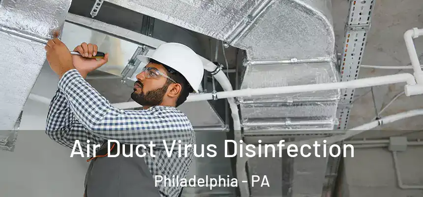  Air Duct Virus Disinfection Philadelphia - PA