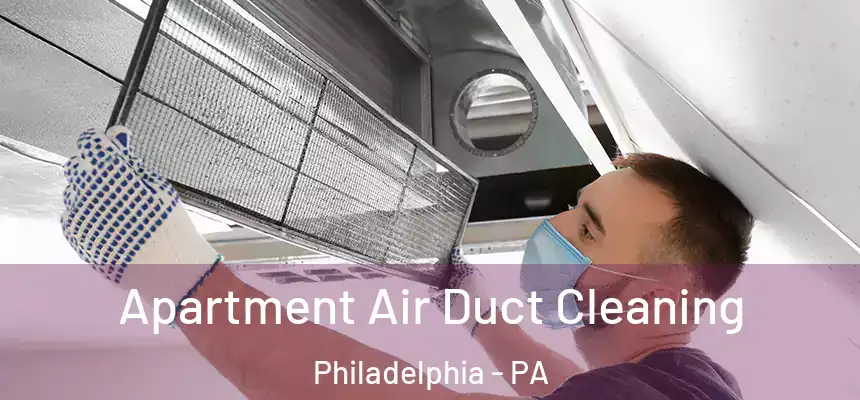  Apartment Air Duct Cleaning Philadelphia - PA