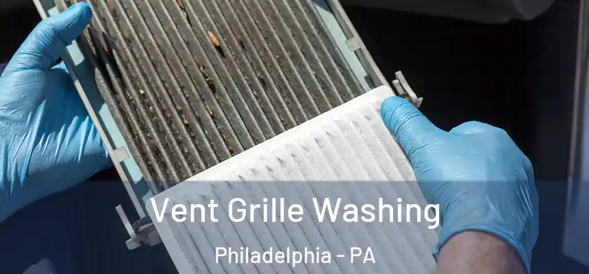  Vent Grille Washing Philadelphia - PA